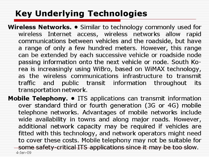 Key Underlying Technologies Wireless Networks. • Similar to technology commonly used for wireless Internet
